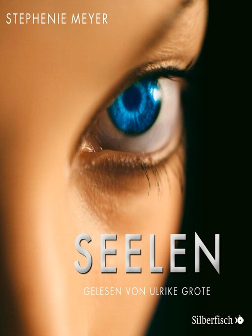Title details for Seelen by Stephenie Meyer - Wait list
